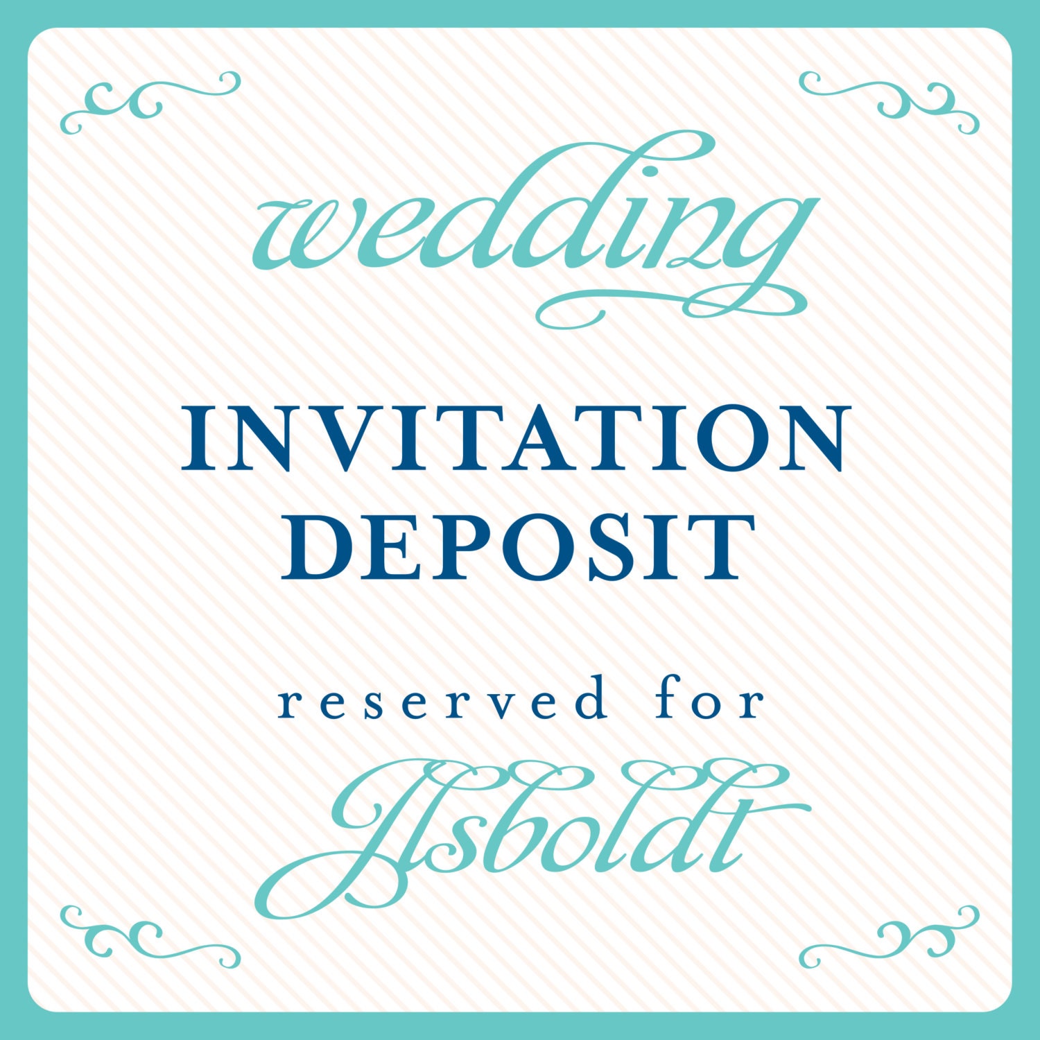 wedding invitation deposit reserved for: Jlsboldt