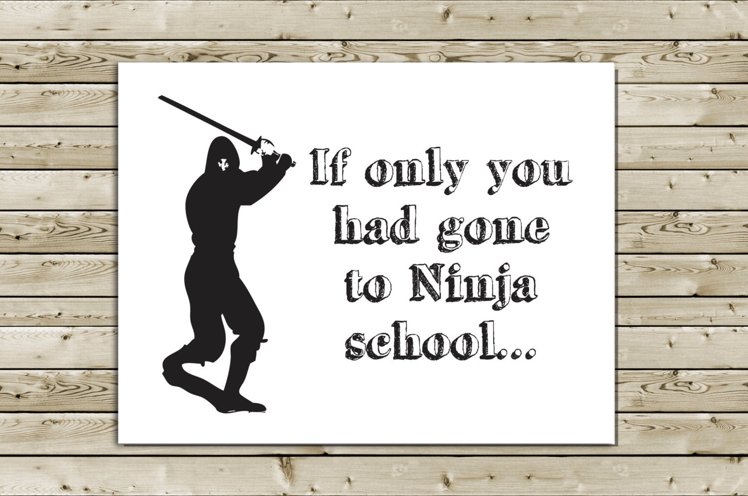 Funny Ninja Graduation Congratulations Greeting Card -- If only you had gone to Ninja School