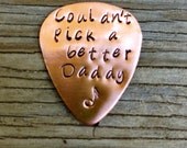 Couldn't pick a better Daddy ready to ship copper guitar pick 22 gauge-  hand stamped gift