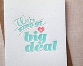 We're Kind Of A Big Deal Card