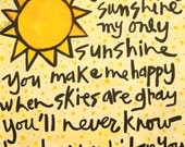 You Are My Sunshine- Custom Original Painting