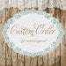 Custom Order....Reserved for Wendy Breen