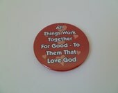 All Things Work Together for Good to Them That Love God Magnet