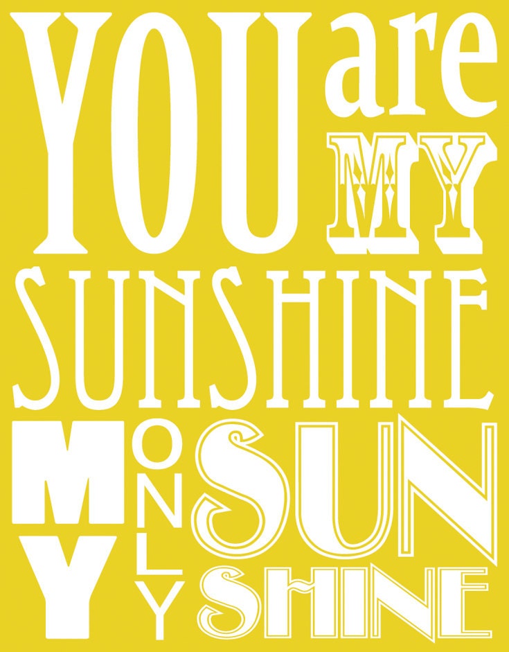 You Are My Sunshine ( 12x18 Fine Art Print ) in Golden Yellow