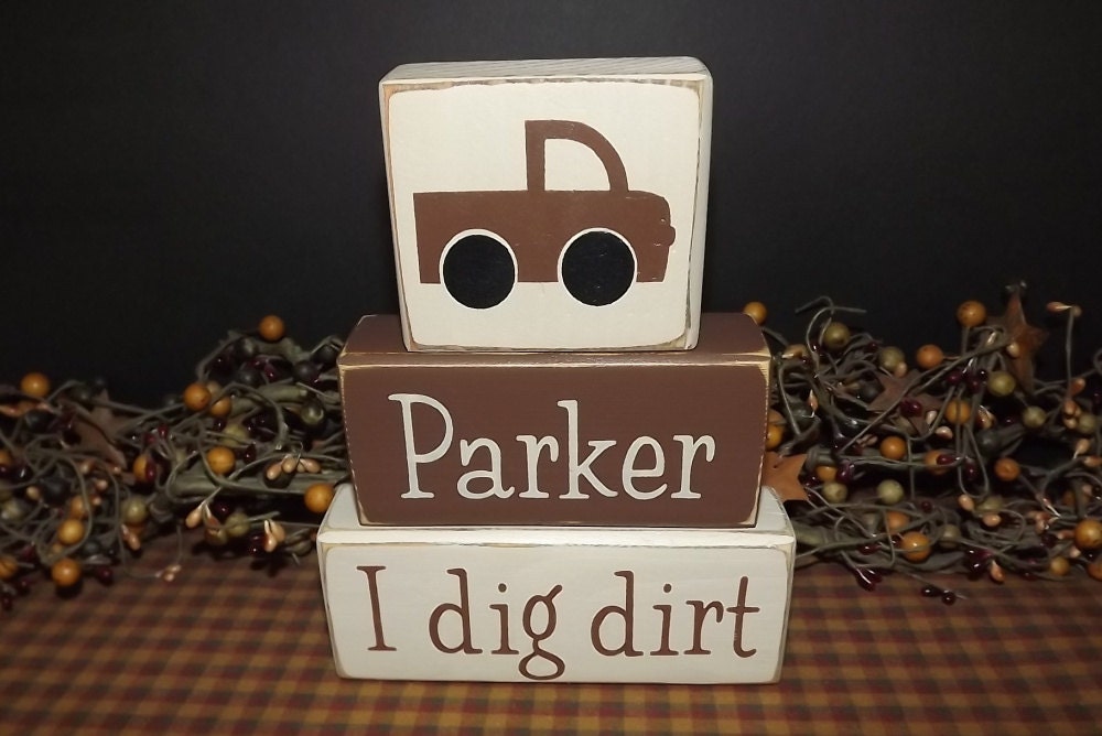 Custom Children's Name I Dig Dirt Personalized primitive wood blocks