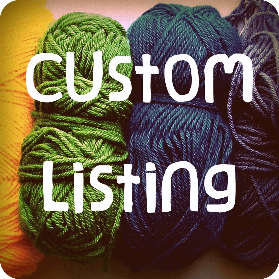 Custom Listing for Wendy