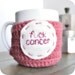 Coffee Mug Cozy tea cup Fcuk Cancer pink white breast cancer awareness mature cover
