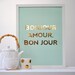Bonjour Amour, Bon Jour / Good Morning Love, Have a Good Day