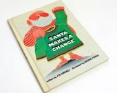Santa Makes A Change by Sol Chaneles 1970 / Santa Wants a Make Over