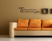 The ones you love are life's most precious gifts - 01 Vinyl wall lettering quotes and sayings home decor art