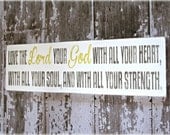 Love The Lord Your God- Deuteronomy 6- Bible Verse- Christian- Shabby Chic Typography Sign