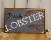 Fresh LOBSTER Sign/Ready to Ship/Ocean Decor/Beach Decor