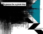 Strangeartworld It's Gonna Be A Great Day A3 A4 Digital Art Print