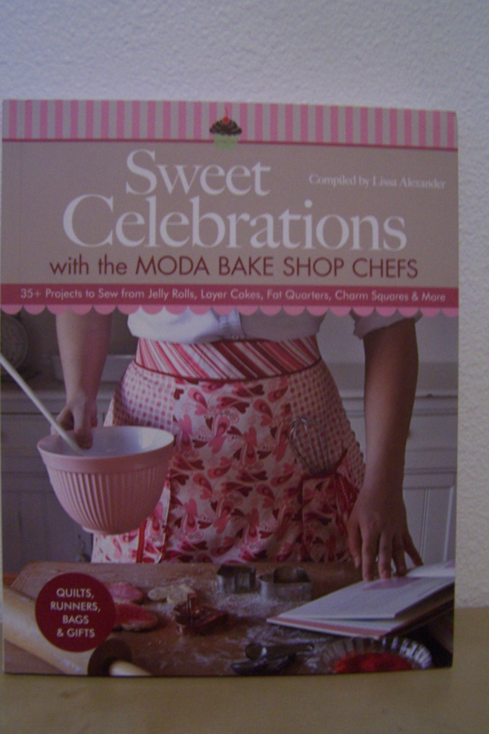 Sweet Celebrations NEW Book Moda Bake Shop QUILT SEW