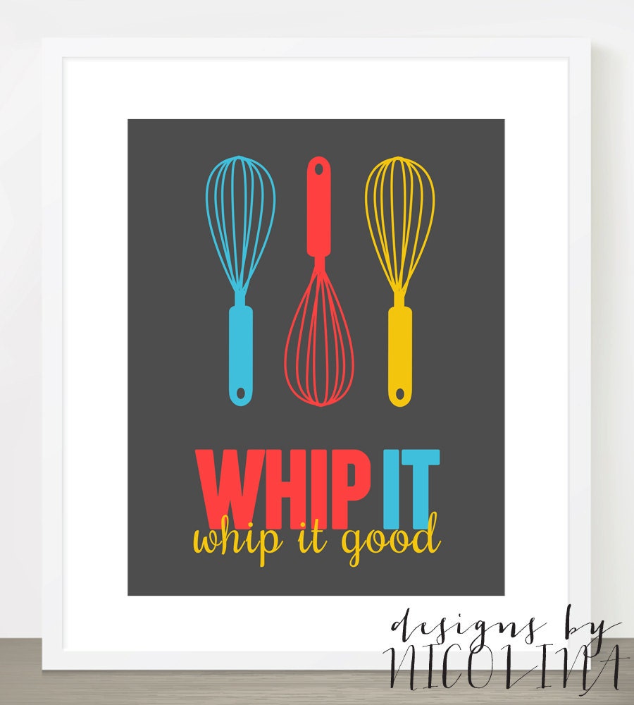 Whip It, Whip it Good - Whisk Art - Kitchen Art - Custom Designed Art Print - 8x10 or 11x14