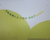 Green & Yellow Gradient "Thanks For Nothing" Mini Glitter Banner