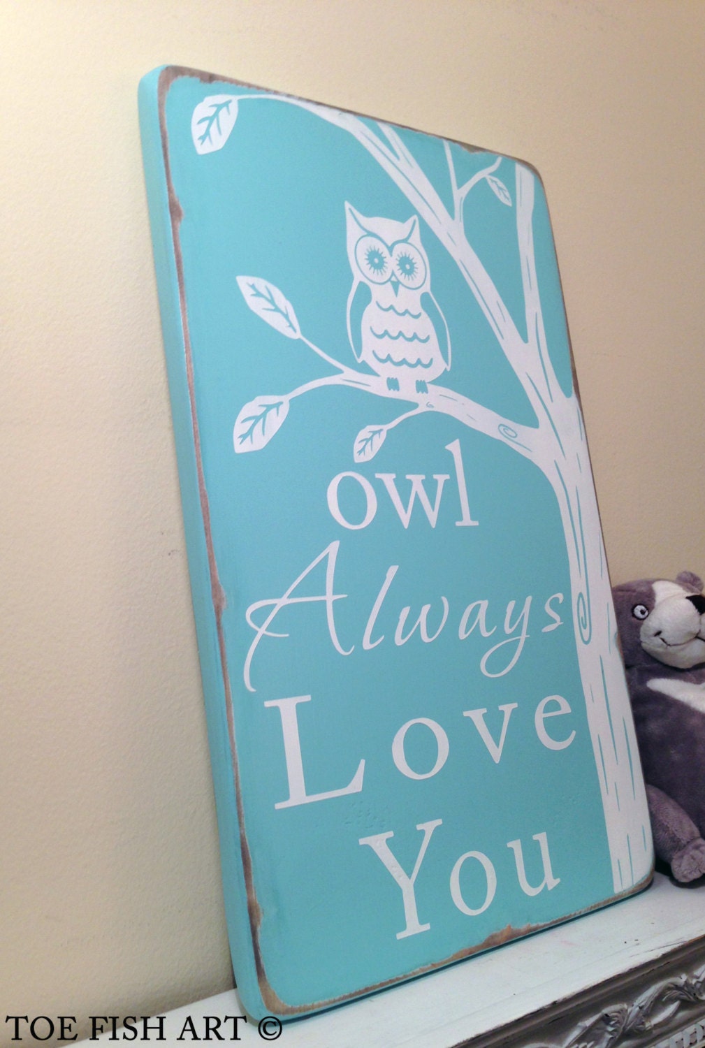 Owl Always Love You - Beautiful Wall Art Sign -Distressed  in Light Aqua with Weather Worn White Letters Vintage Style