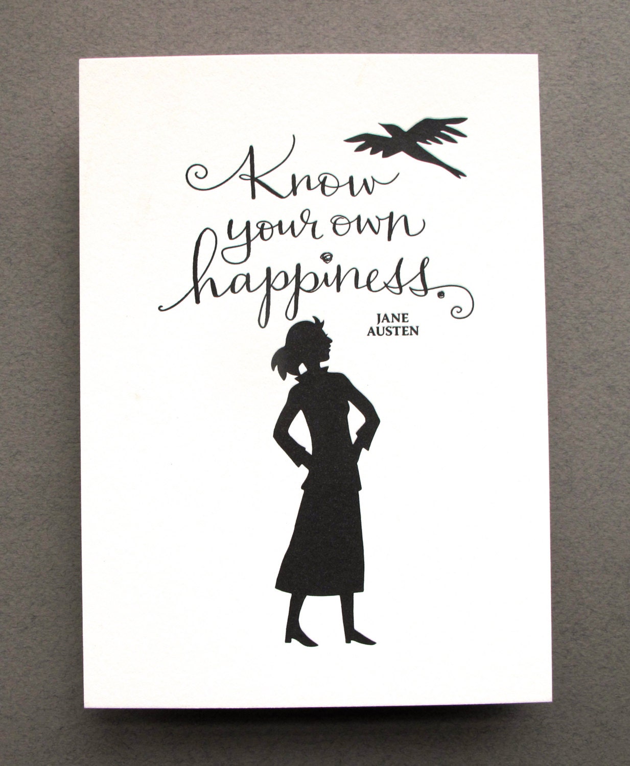 LETTERPRESS ART PRINT-Know your own happiness. Jane Austen