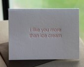 I Like You More Than Ice Cream Letterpress Card