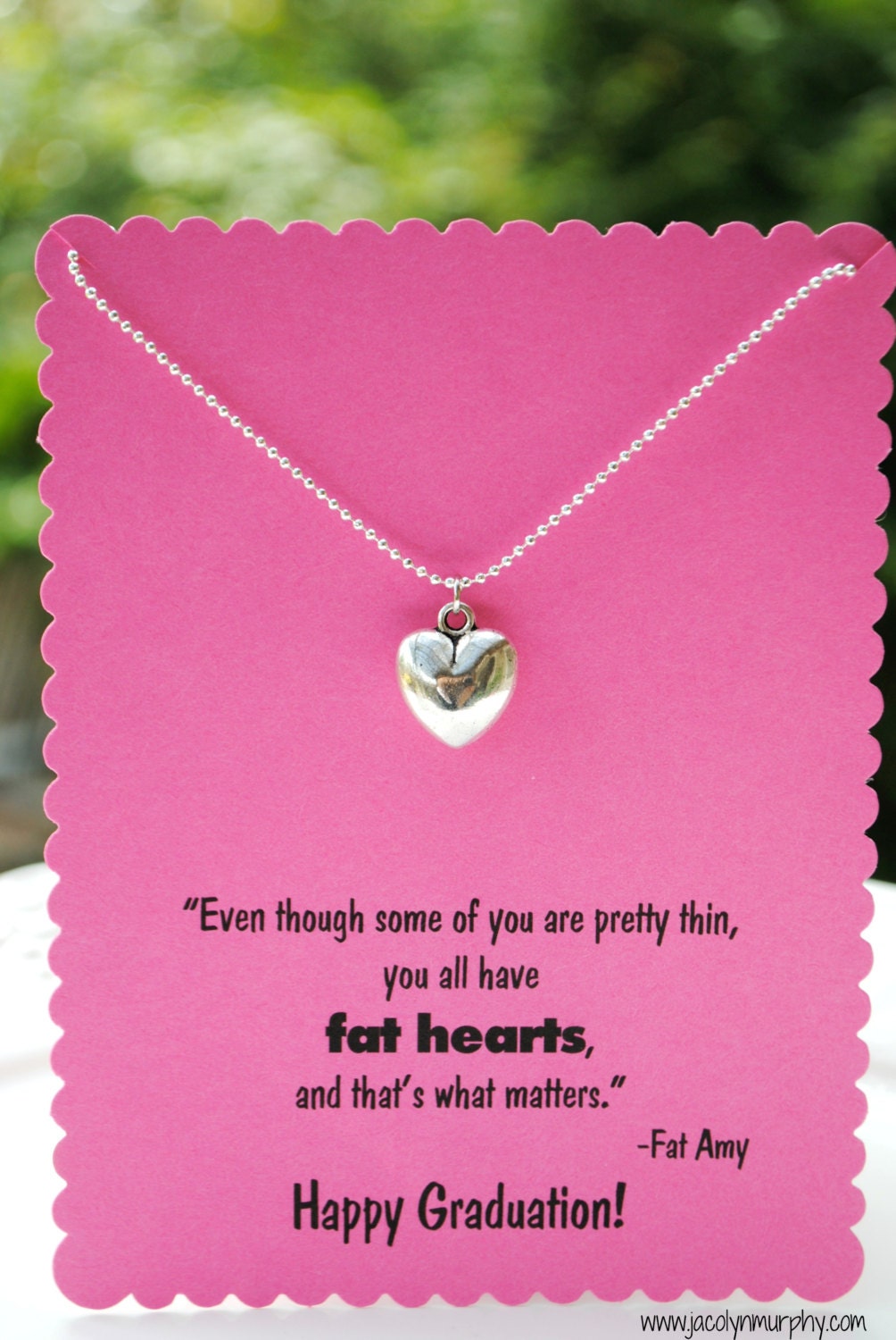 Pitch Perfect Graduation Necklace with Fat Amy Fat Heart Quote and Heart