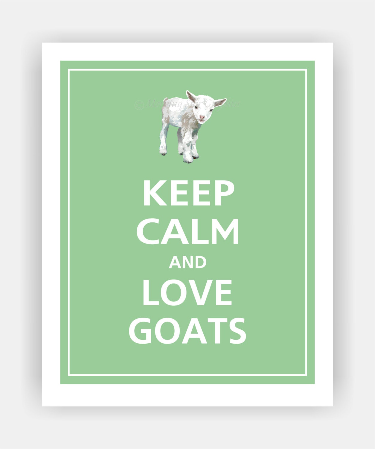 Keep Calm and LOVE GOATS Cute Baby Goat Print 8x10 (Bonsai featured--56 colors to choose from)