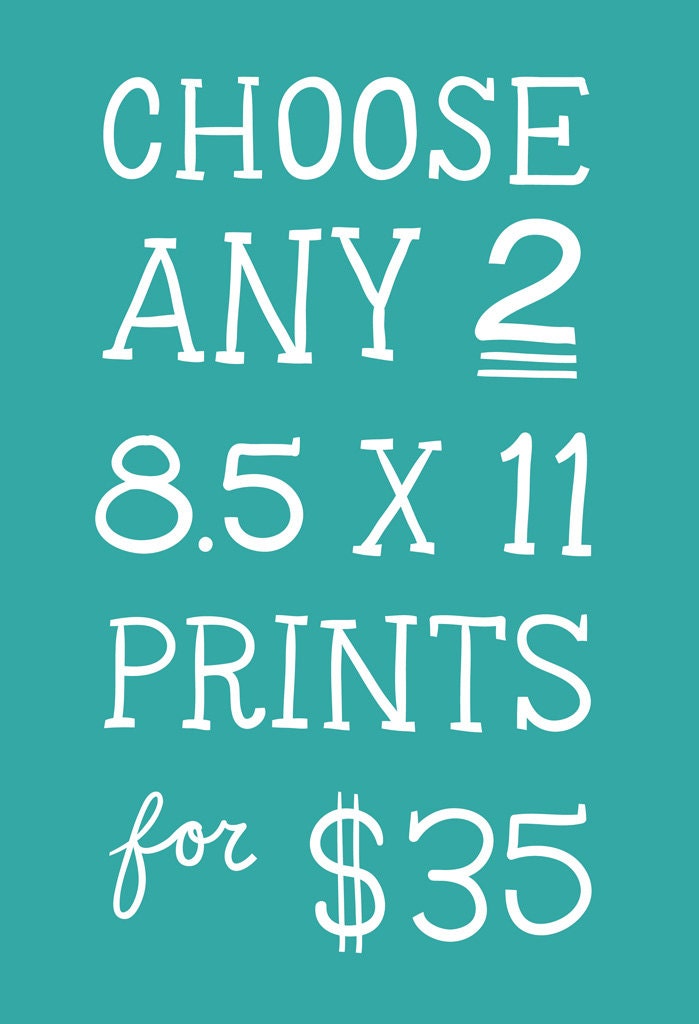 Any Two 8.5x11 Art Prints for 35 Dollars