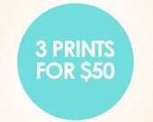 Your choice of any 3 prints from Billy & Scarlet