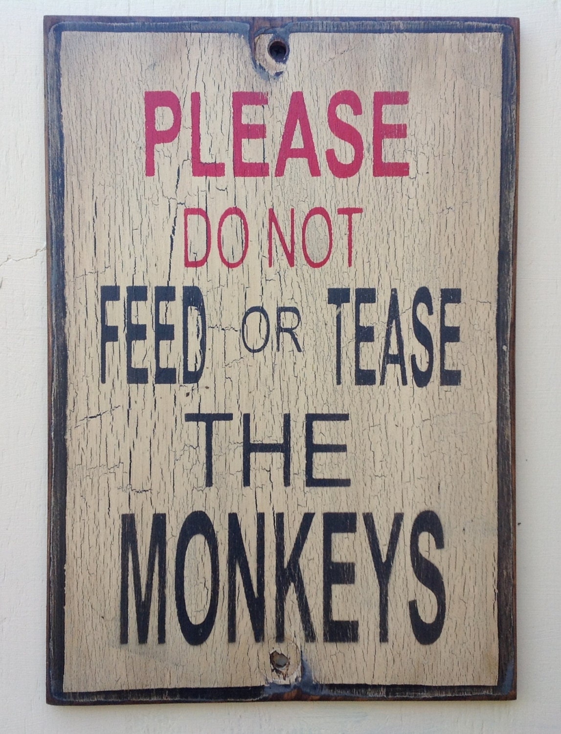 Wood sign hand painted DO NOT feed or tease the monkeys sign made from reclaimed plywood