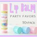 10 LIP BALM Birthday Party Favor Pack - choose your flavor, personalized label, natural, kids, girls, teen, tween, slumber party