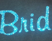 Custom Bride Iron On Decal in Glitter Blue Flake for Garments, Rhinestones DIY
