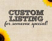 Custom Listing for Jackie