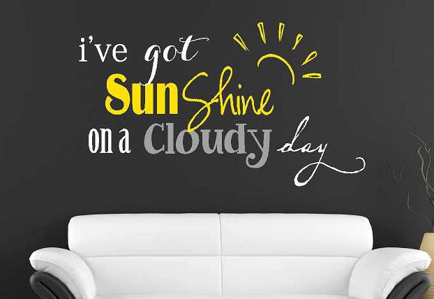 I've got sunshine on a cloudy day Vinyl Lettering decal bedroom love art  wall words graphics Home decor itswritteninvinyl