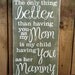 The Only Thing Better Than Having You as my Mom - Subway Wall Art Sign -11"X20"