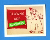 CLOWNS Are AS%HOLES - Funny and Mature All Occasion Greeting Card