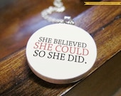 Inspiring "She believed she could so she did" Elegant and Uplifting Motivational Pendant Necklace with Pink Text - Encouragement Jewelry
