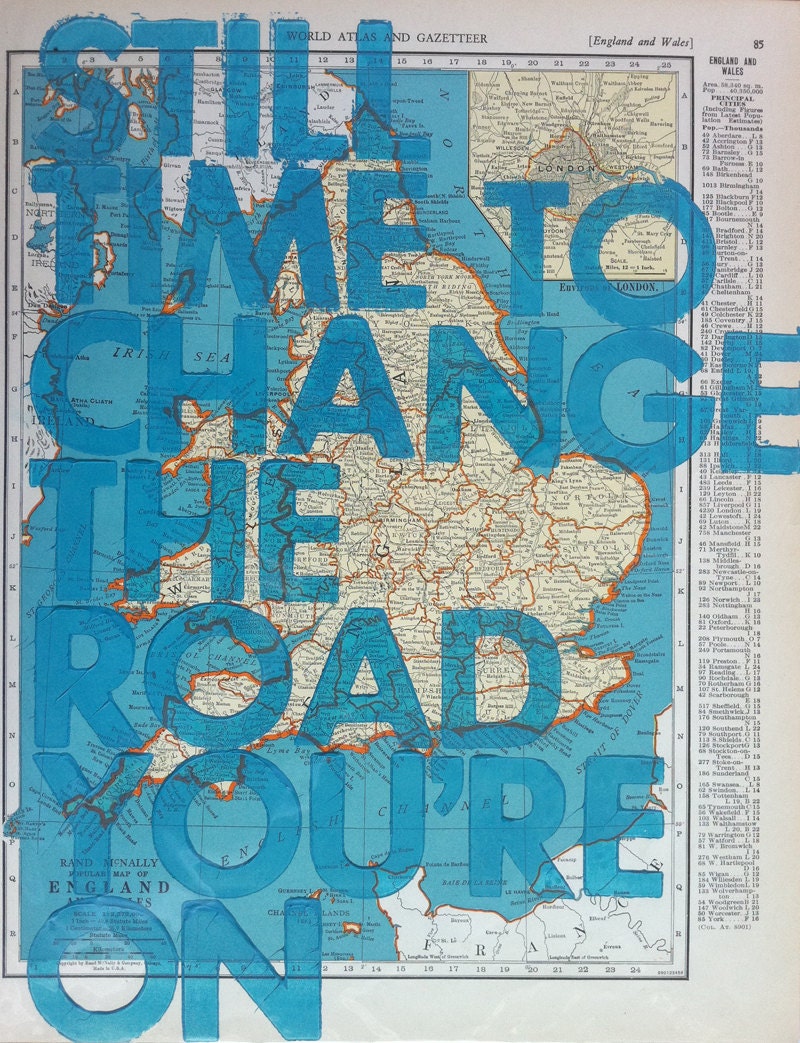 England and Wales /  Still Time To Change the Road You're On/ Letterpress Print on Antique Atlas Page