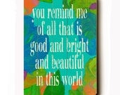 You Remind Me 18 x 24 wooden sign wall art