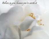 Believe in you - quote- inspirational quote- women self help quote- health & heart -believe quote- gift quote