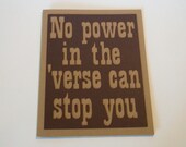 No power in the 'verse can stop you- Firefly/Serenity Inspired -Brown coat brown Card -Blank Card
