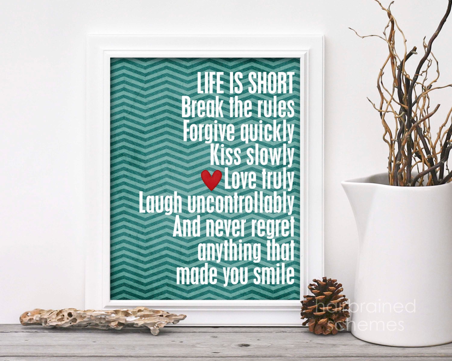 Life is Short Motivational Inspirational Digital Art Print Teal Blue Chevron Red Heart