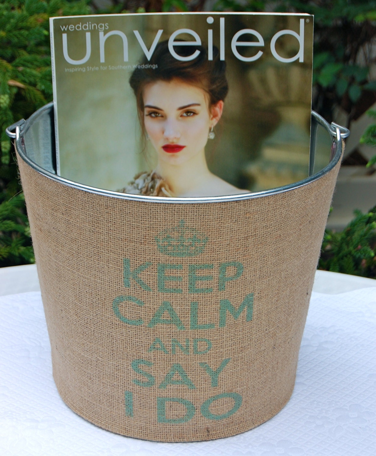 Keep Calm and Say I Do  Burlap Covered Galvanized Metal Bucket Pail...Engagement Gift Or Bridal shower decoration.
