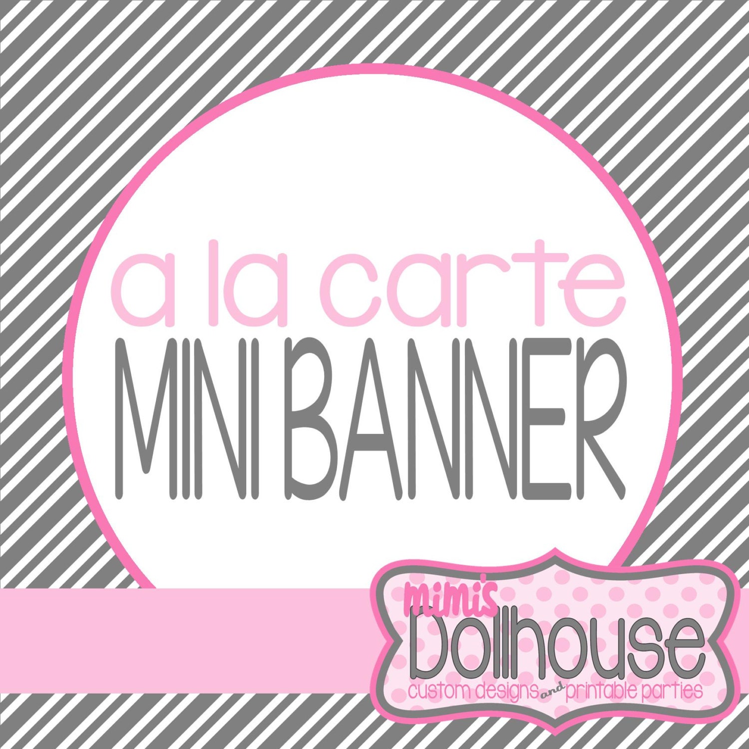 A la Carte Mini Banner from any Mimi's Dollhouse Design PDF/JPEG