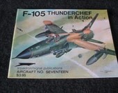 F-105 Thunderchief in Action/ Aircraft no. Seventeen - Squadron/Signal