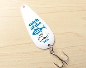 Father's Day Fishing Lure - Catch of The Day, My Dad  - Gift For Dad - Gone fishing - Outdoor Sport Gift - By Peachwik - FL15