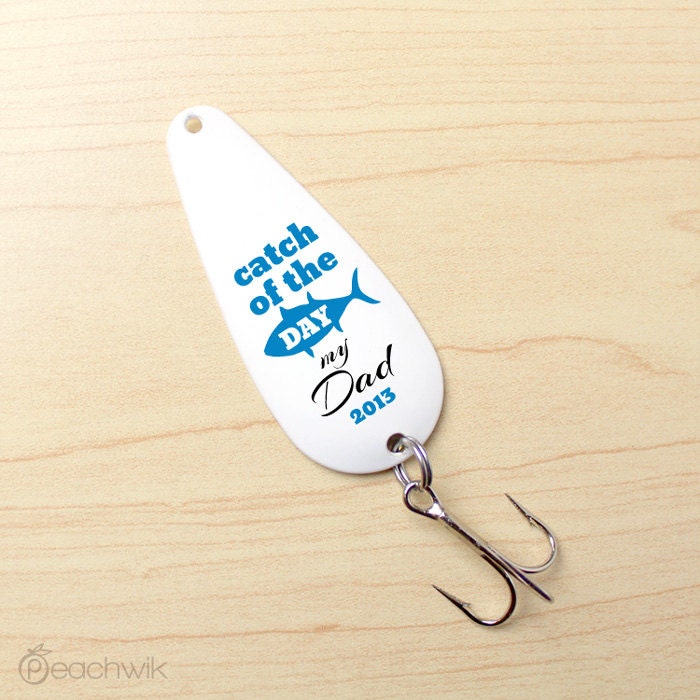 Father's Day Fishing Lure - Catch of The Day, My Dad  - Gift For Dad - Gone fishing - Outdoor Sport Gift - By Peachwik - FL15