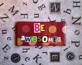 Large Be Awesome Ransom Note Magnet - 1
