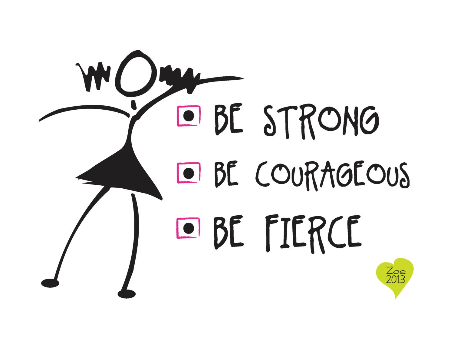 Digitally illustrated "be strong, be courageous, be fierce" print - 8.5 x 11