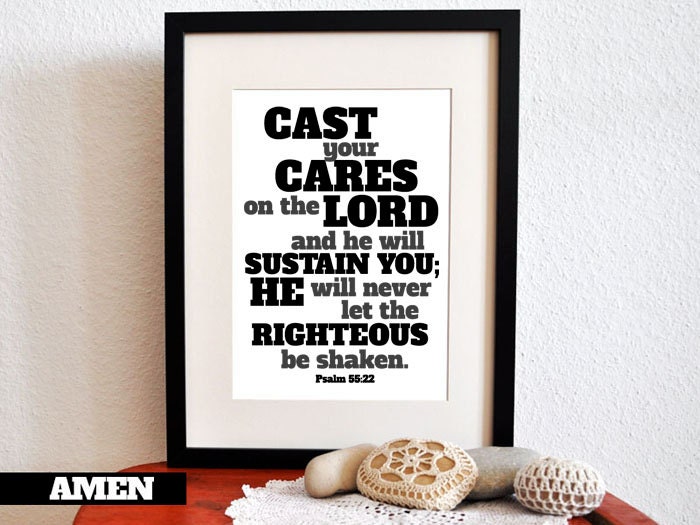 Cast your cares on the Lord. Psalm 55:22. 8x10in DIY Printable Christian Poster. PDF.Bible Verse.