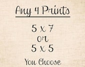 Any Four 5 x 7 or 5 x 5 Custom Photography Prints Customize You Choose Instant Art Collection