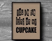 typographic art print quote poster you are the icing on my cupcake inspirational kraft paper typography 8x10 home decor motivational